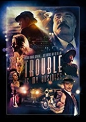 Trouble Is My Business 2018 filme online
