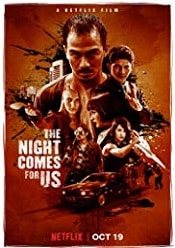 The Night Comes for Us 2018 online subtitrat in romana