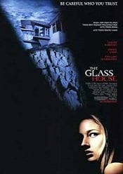 The Glass House – Casa de sticlă 2001 online subtitrat in romana