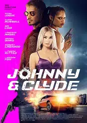 Johnny & Clyde 2023 online hd subtitrat gratis in romana