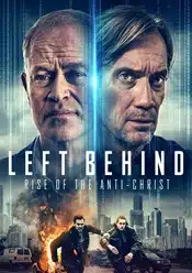 Left Behind: Rise of the Antichrist 2023 online subtitrat